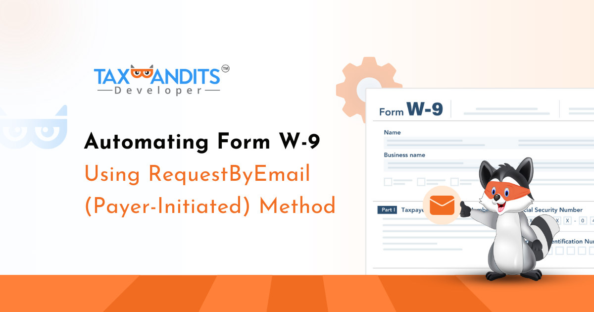 Automating Form W-9 Using RequestByEmail (Payer-Initiated) Method - A Complete Workflow